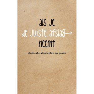 Wenskaart Als je de juiste afslag neemt